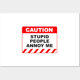 Funny Human Caution Label / Sign STUPID PEOPLE ANNOY ME Sayings Sarcasm Humor Quotes Posters and Art